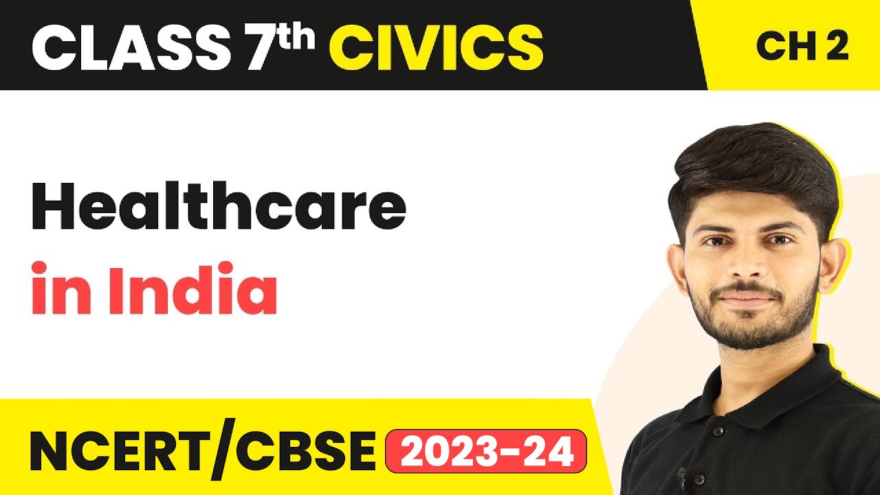 Healthcare in India | Role of The Government in Health | Class 7 Civics
