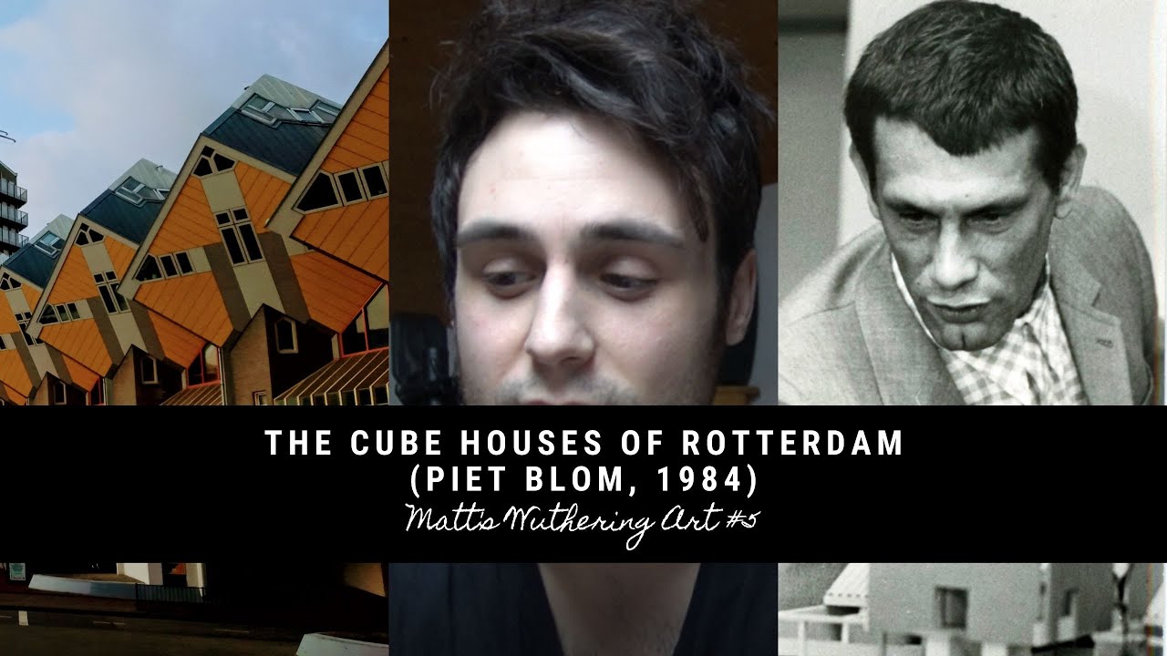 The Cube Houses of Rotterdam (Piet Blom, 1984) | MATT'S WUTHERING ART #5