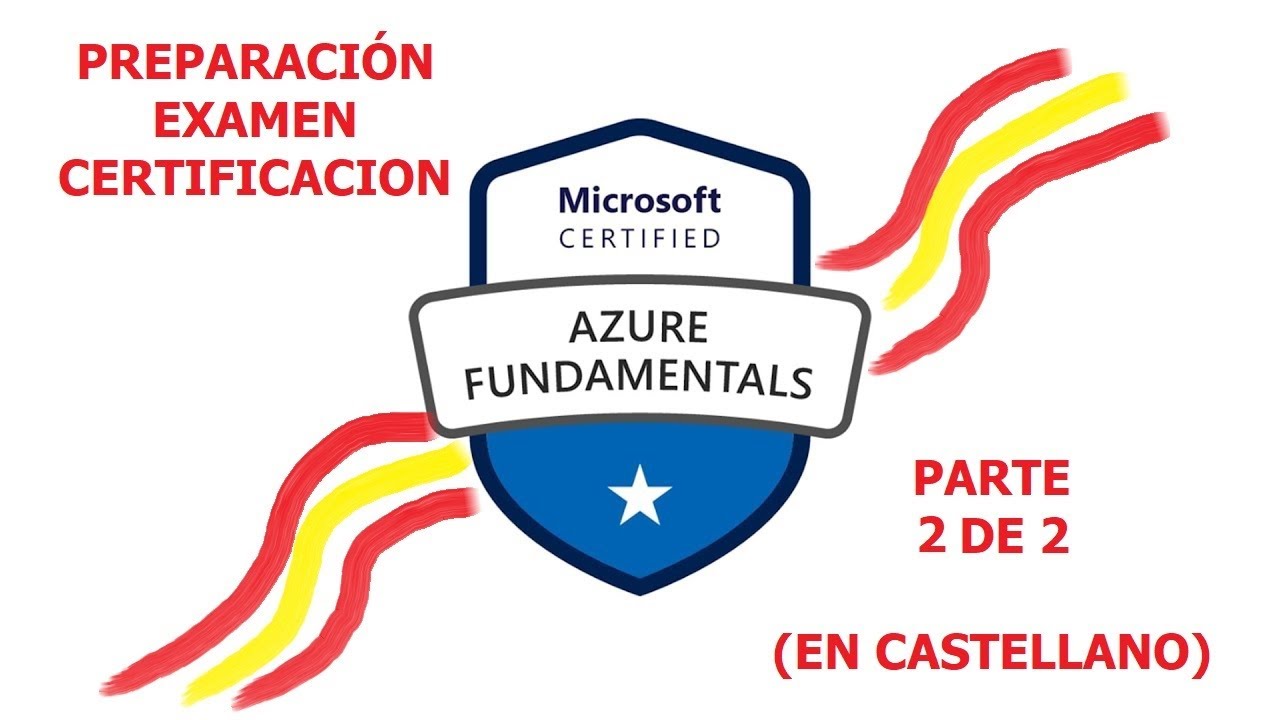 AZ-900 en Castellano: Repaso previo al examen Parte 2 de 2 AZURE FUNDAMENTALS 2023 (en ESPAÑOL)