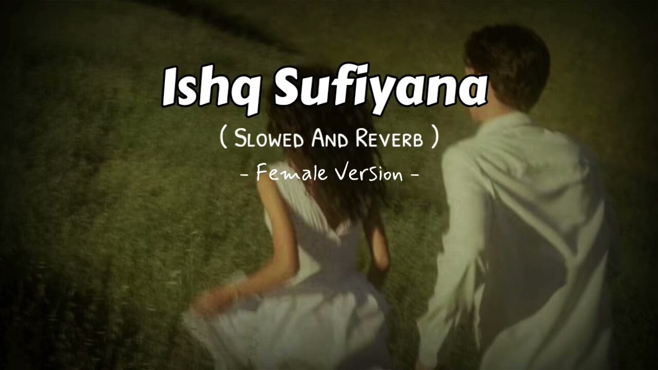 Ishq sufiyana ♥⁠╣⁠[⁠-Slowed & Revarb-⁠]⁠╠⁠♥#treindingsong #newslowedreverbsong #likeandsubscribe 