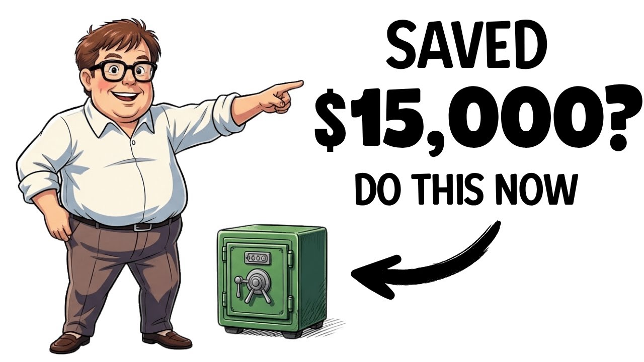 Once You Have $15,000 in Savings (Do This Before It's Too Late)