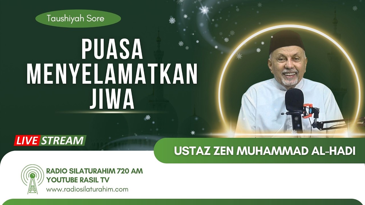 Puasa Menyelamatkan Jiwa || Ustaz Zen Muhammad Al-Hadi