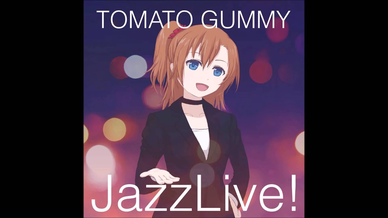 Snow Halation (Jazz)   Tomato Gummy