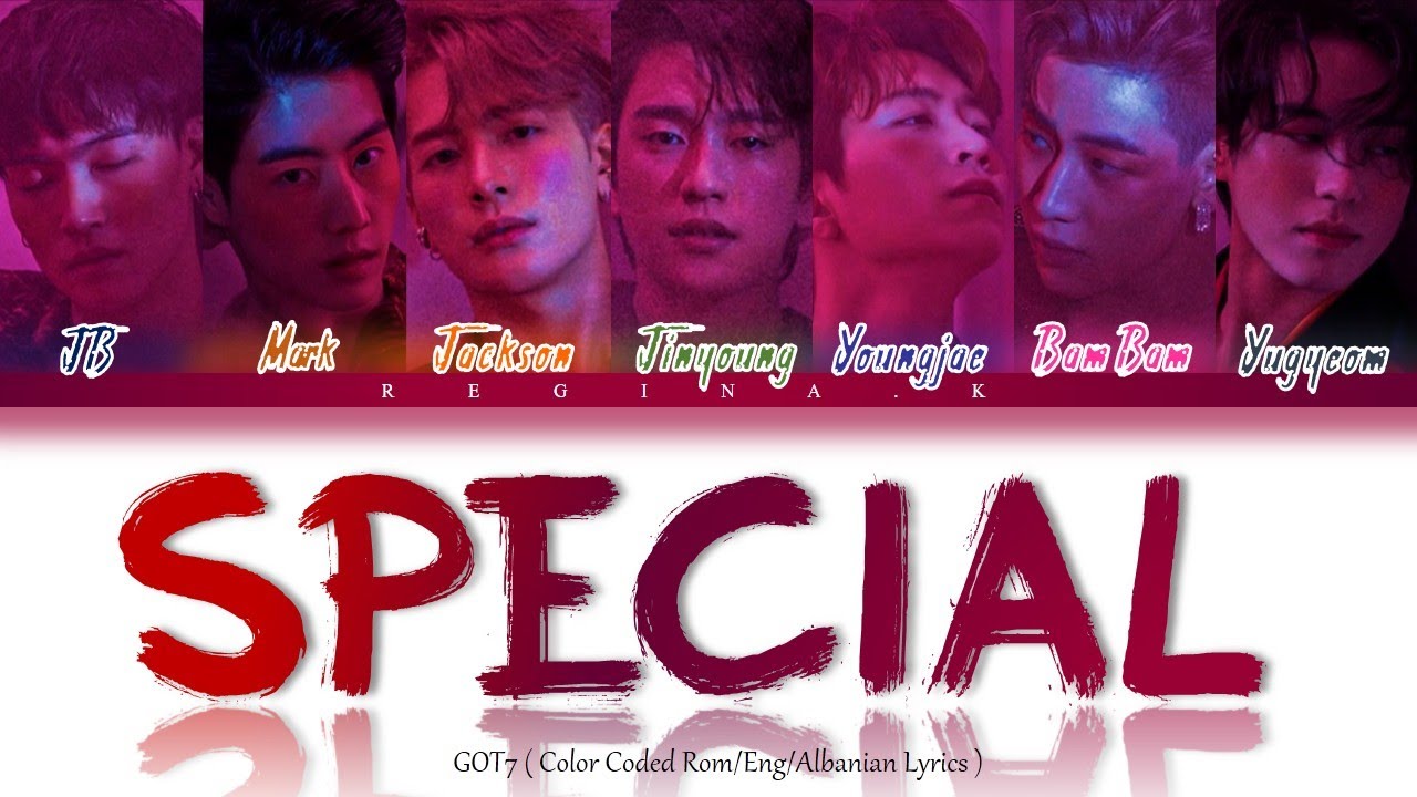 GOT7 - Special  [ Color Coded Rom/Eng/Albanian Lyrics ]