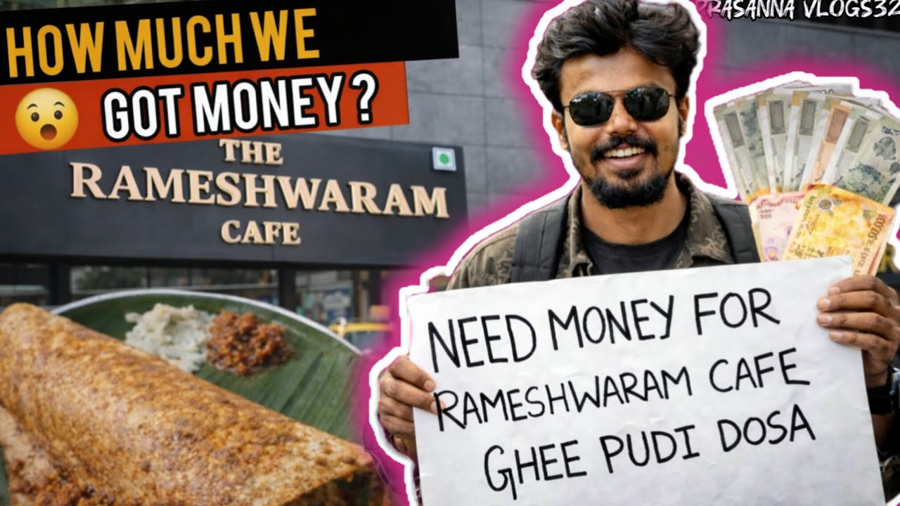 NEED MONEY FOR RAMESHWARAM CAFE GHEE PUDI DOSA | PRASANNA VLOGS32 | 
