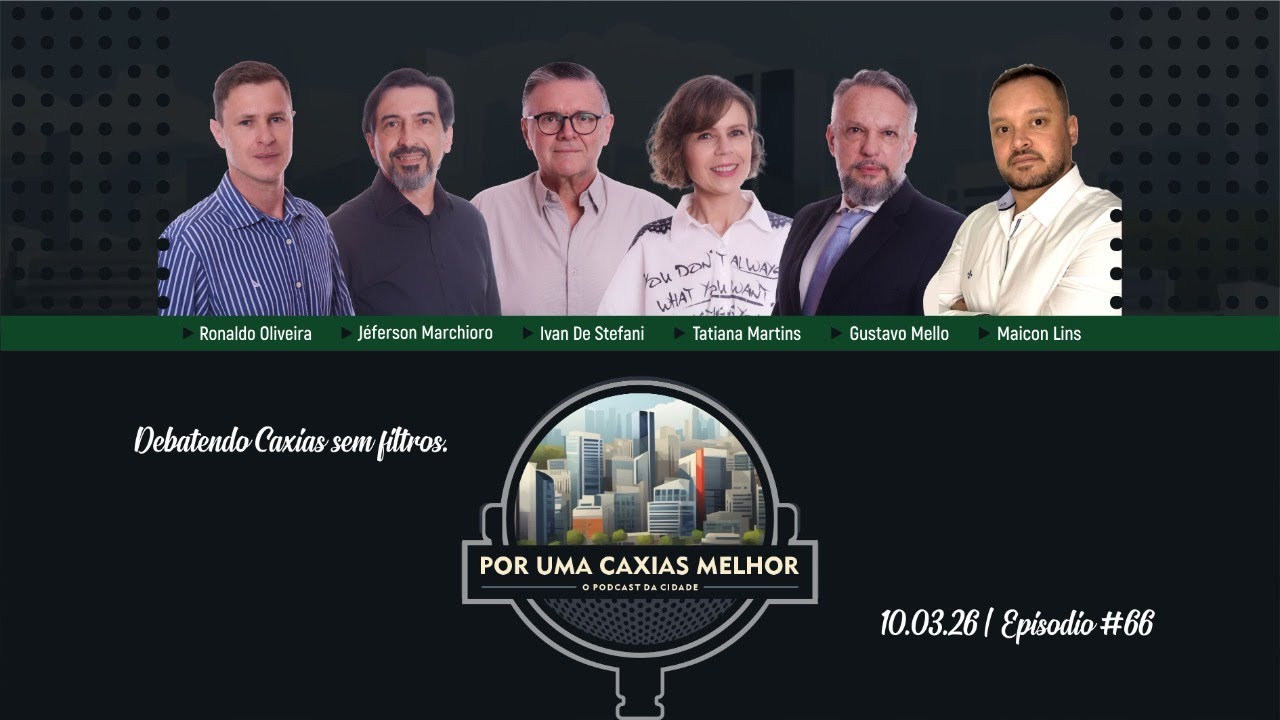Por uma Caxias melhor | Episódio #66