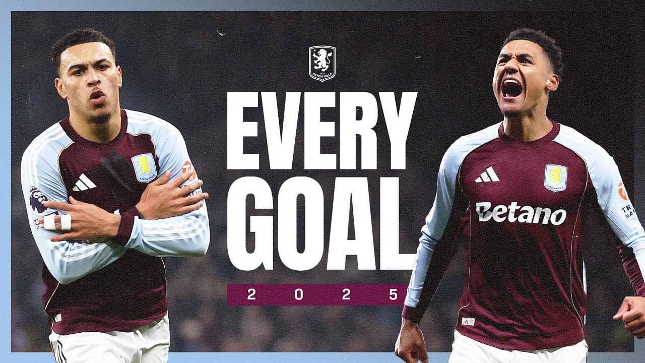EVERY Aston Villa Goal ⚽️🤩 | 2025