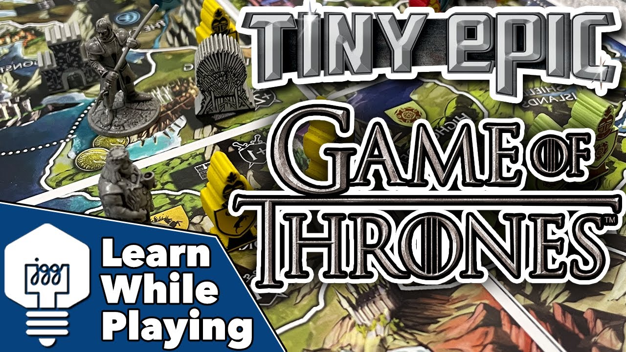 Tiny Epic Game of Thrones - Learn While Playing