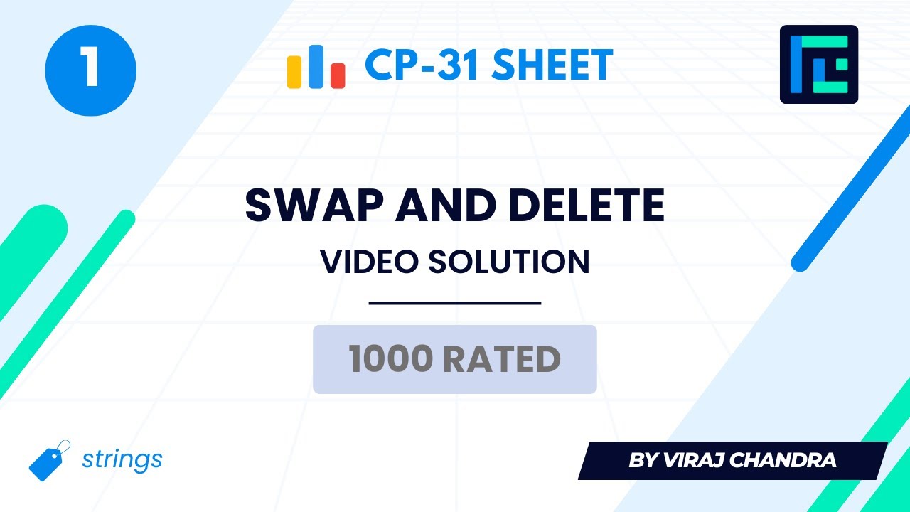 #1 Swap and Delete | Video Solution | 1000 Rated | TLE CP-31 Sheet | Best Codeforces Problems