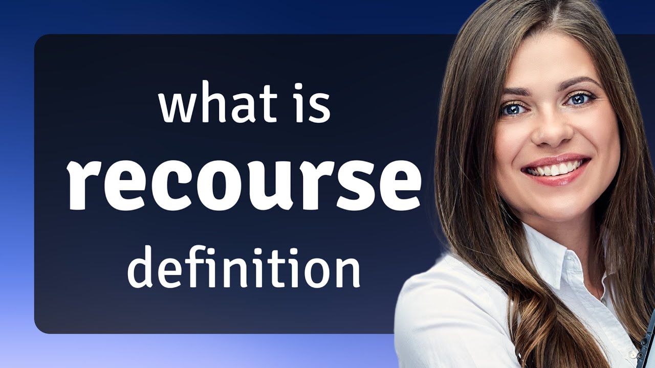 Recourse | meaning of RECOURSE