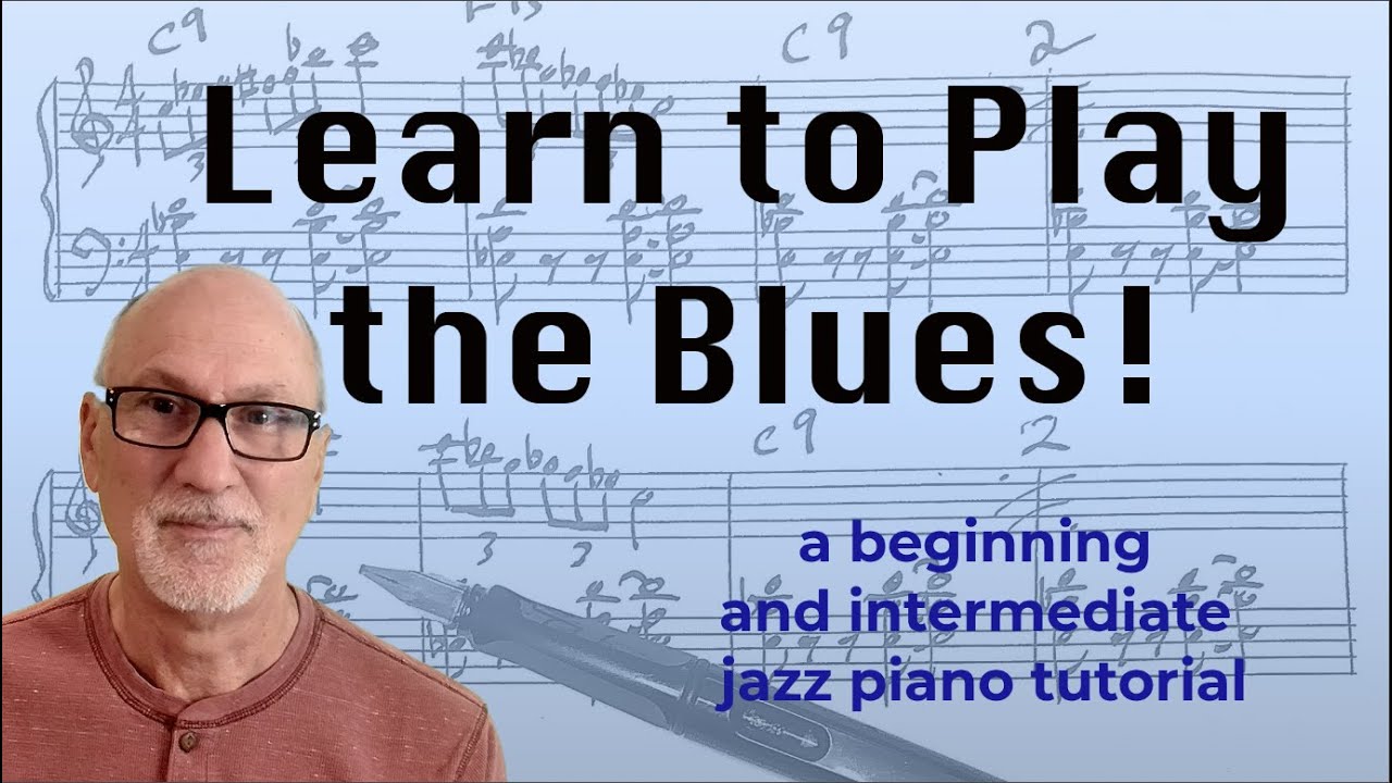 Learn to Play the Blues! A Beginning and Intermediate Jazz Piano Tutorial.