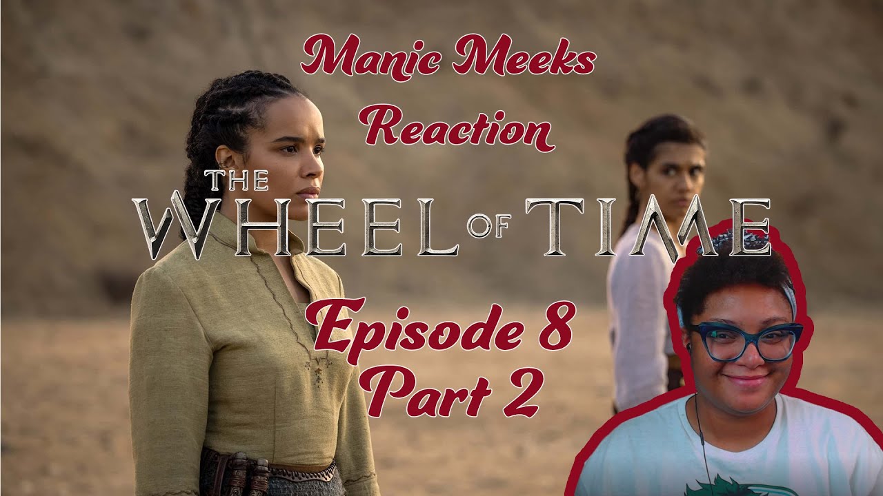 The Wheel of Time Season 1 Episode 8 Reaction Part 2! | ALMOST HAD ME IN THE 1ST HALF! GIMME MORE!