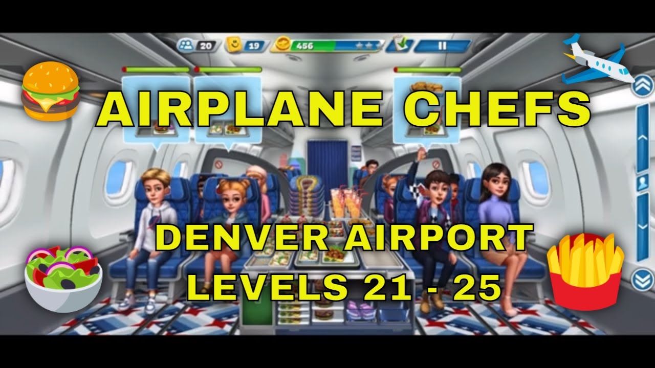 GAMEPLAY | AIRPLANE CHEFS - DENVER - LEVELS 21-25 ✈🏔🍽 #mobilegames #freecookinggames #airplanechefs