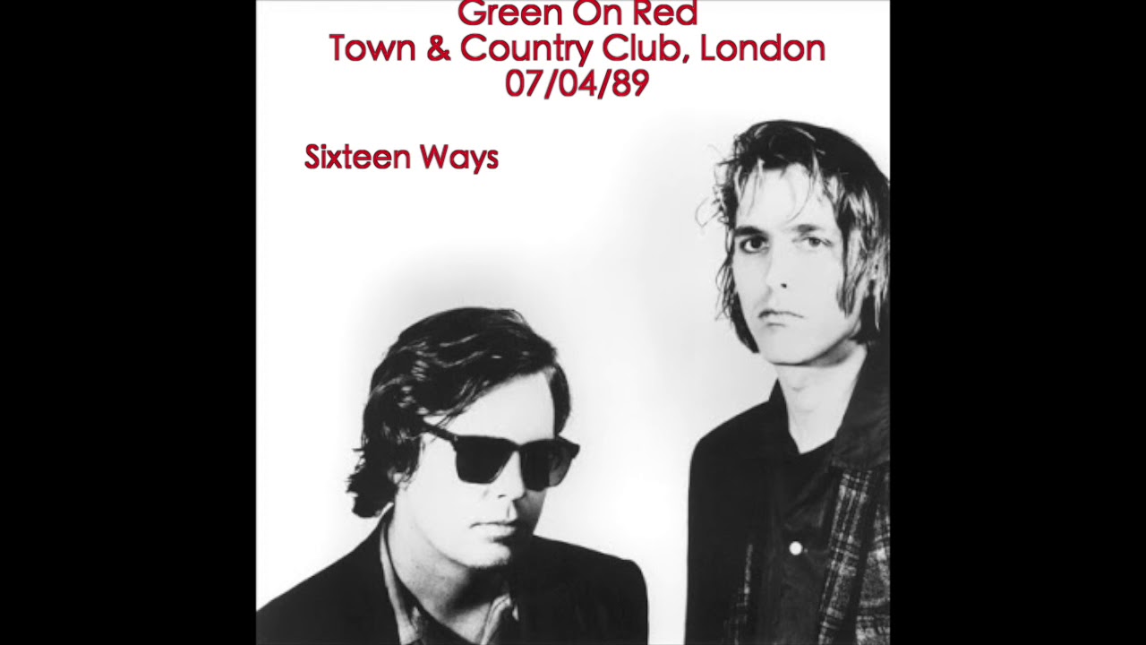 Green On Red - Town & Country Club, London - 07/04/89 (As broadcast by the BBC)