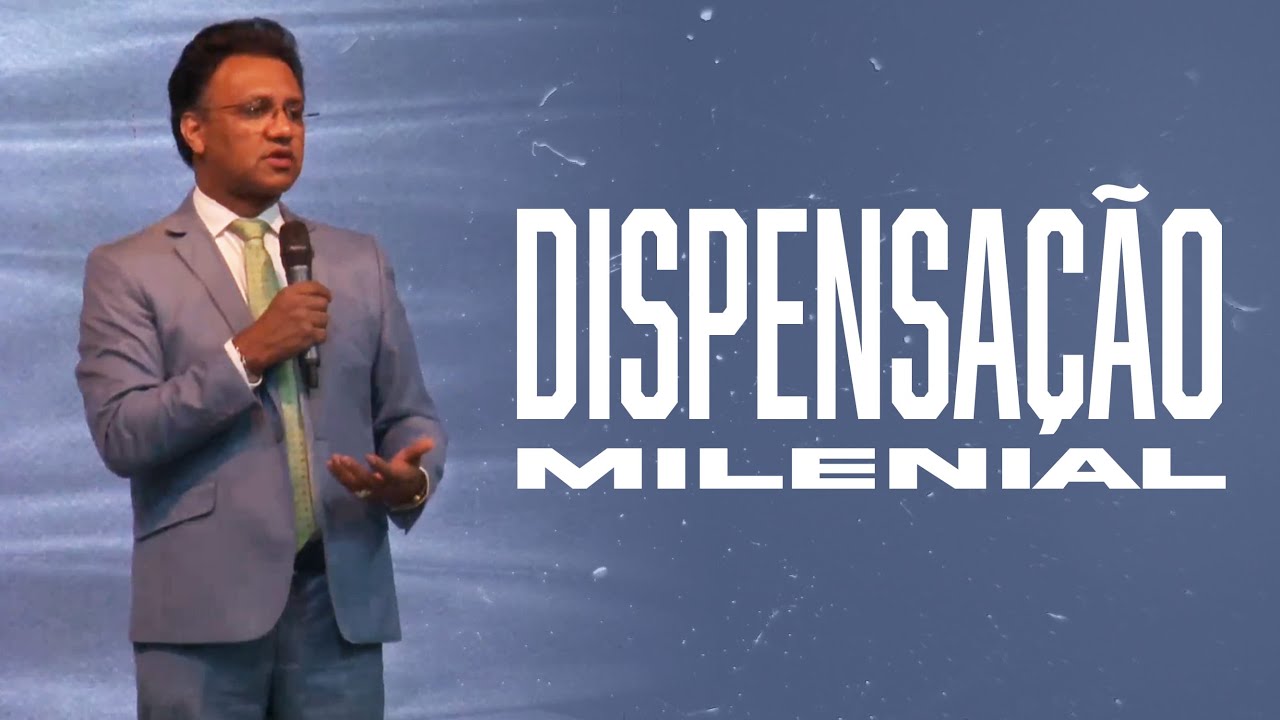 Dispensação Milenial (As 7 Dispensações e as Alianças de Deus) | Pr. Josué Brandão