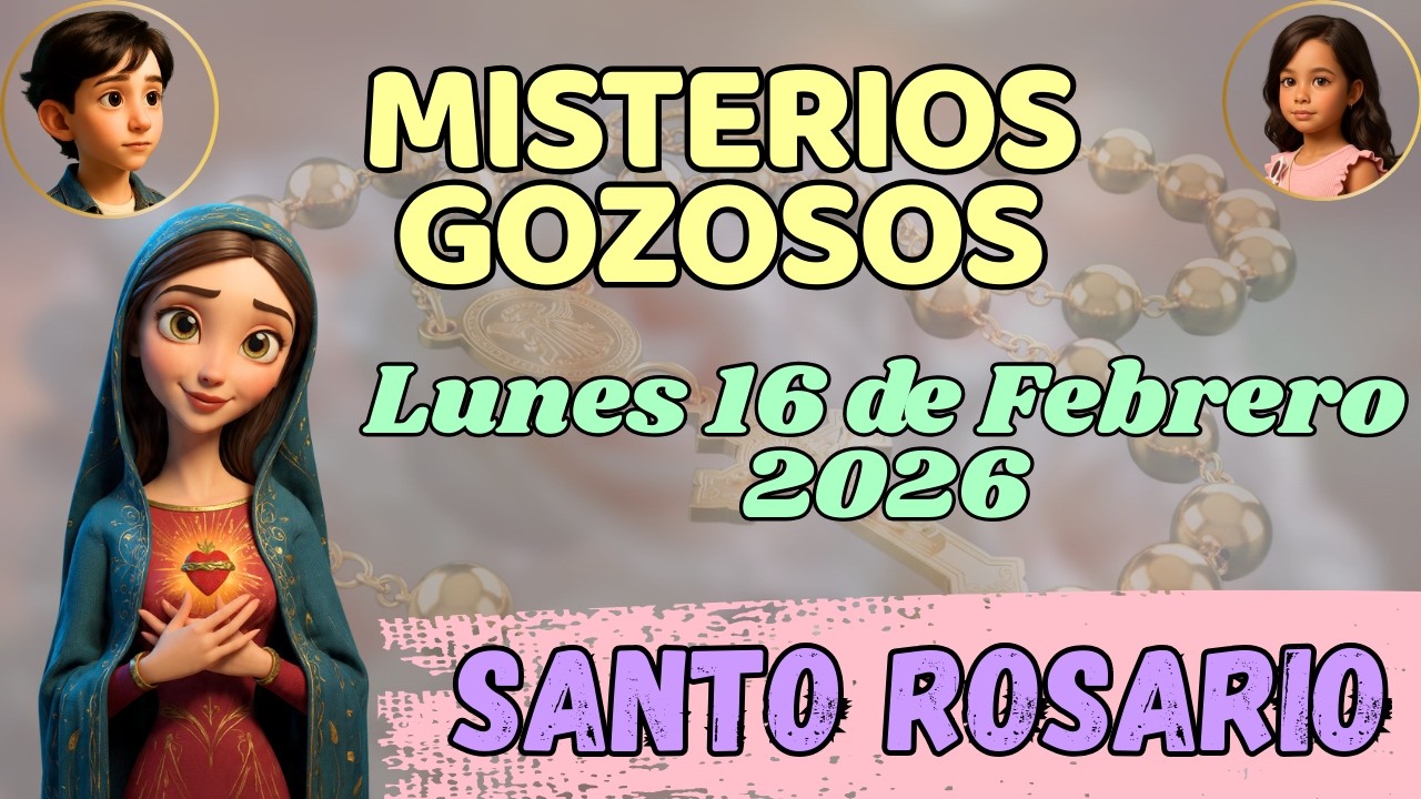 SANTO ROSARIO DE HOY | 🌸 Misterios Gozosos |16 de Febrero | Rosario Infantil | 🙏
