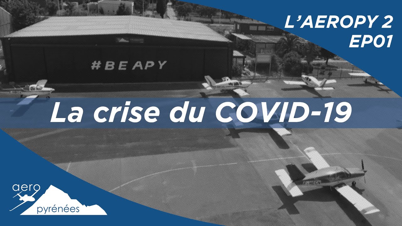 L'AEROPY 2 - EP 01 La crise du COVID-19