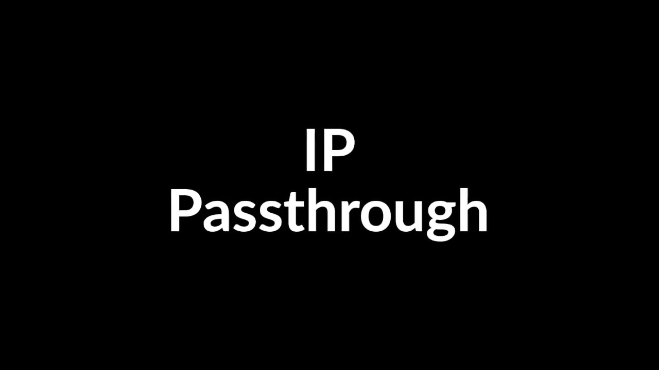 IP Passthrough