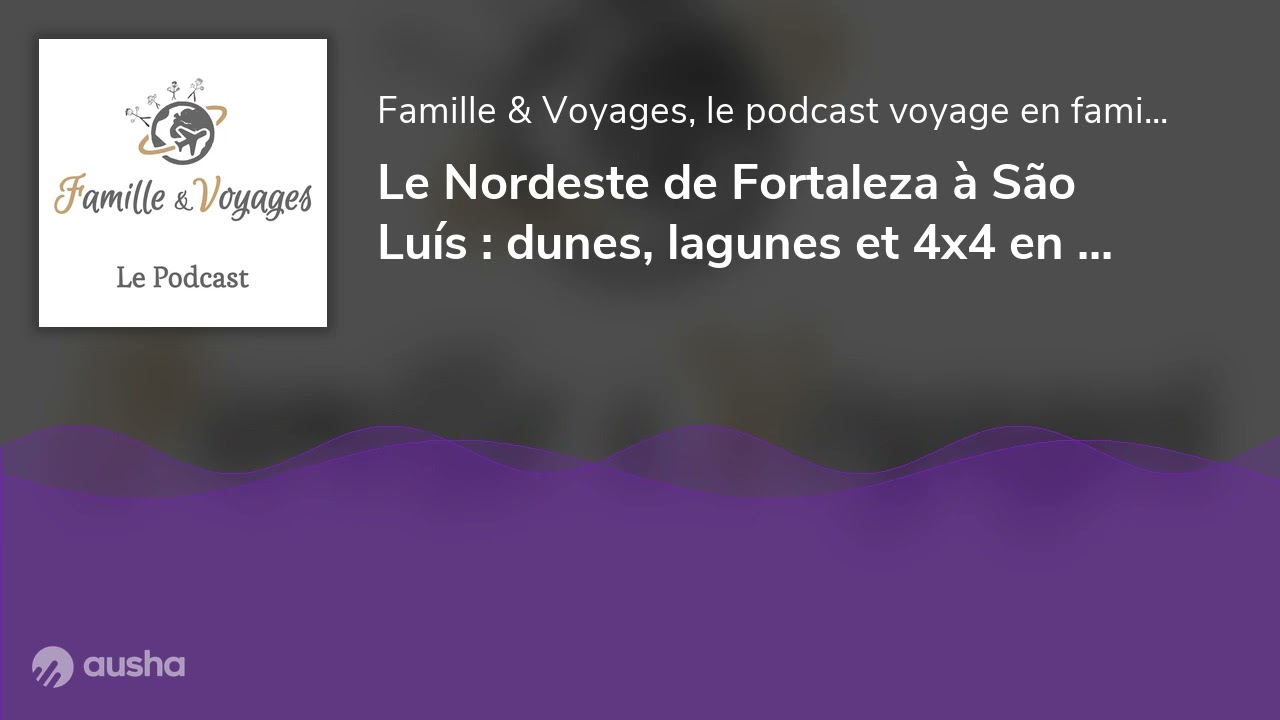 Le Nordeste de Fortaleza à São Luís : dunes, lagunes et 4x4 en famille au Brésil