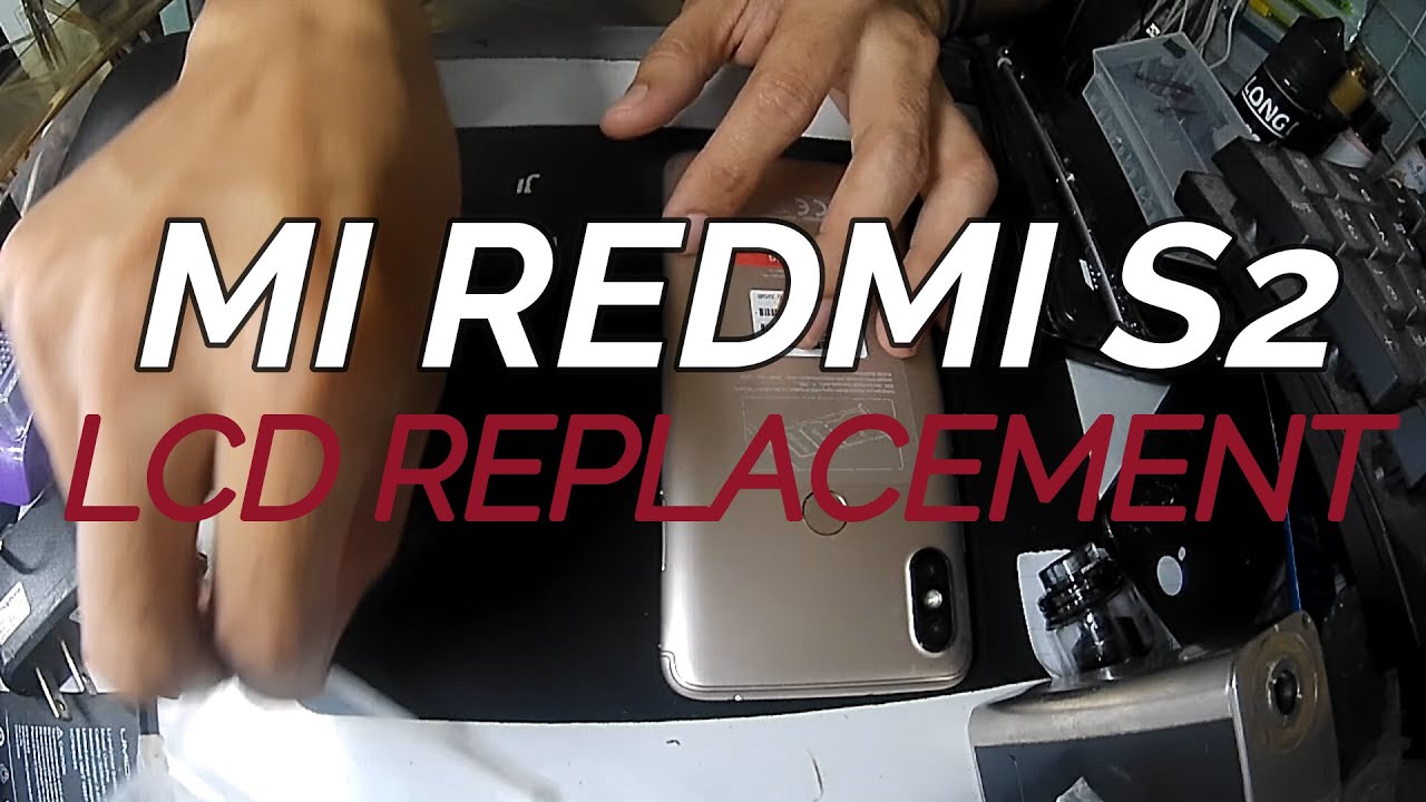 XIAOMI REDMI S2 LCD REPLACEMENT VIDEO
