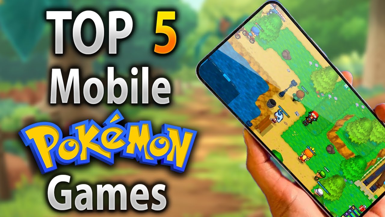 Top 5 BEST Pokemon MOBILE Games to Play in 2022!