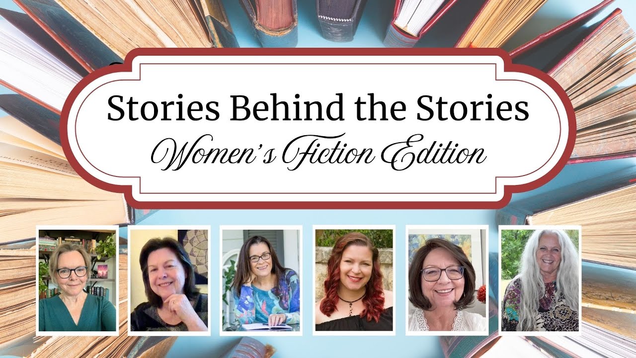 Stories Behind the Stories: Women's Fiction Edition
