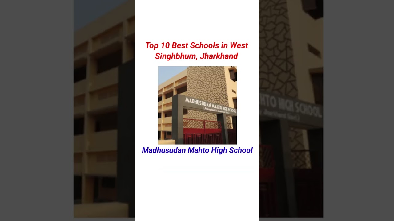 Top 10 Best Schools in West Singhbhum, Jharkhand