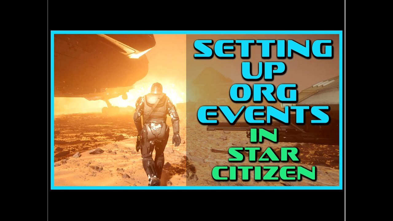 Setting Up Org Events | Star Citizen 3.8.2 vs SC 3.9 and Beyond in 2020