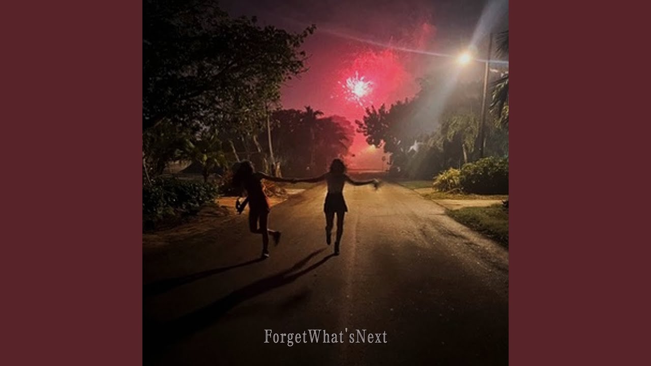 ForgetWhat'snext