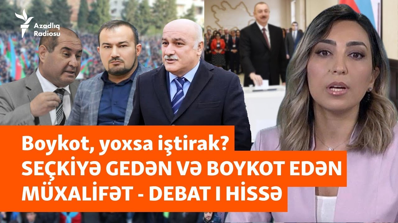 AzadlıqRadiosunda DEBAT: Azərbaycanda demokratik seçkilərin keçirilməsi üçün mühit varmı? I HİSSƏ