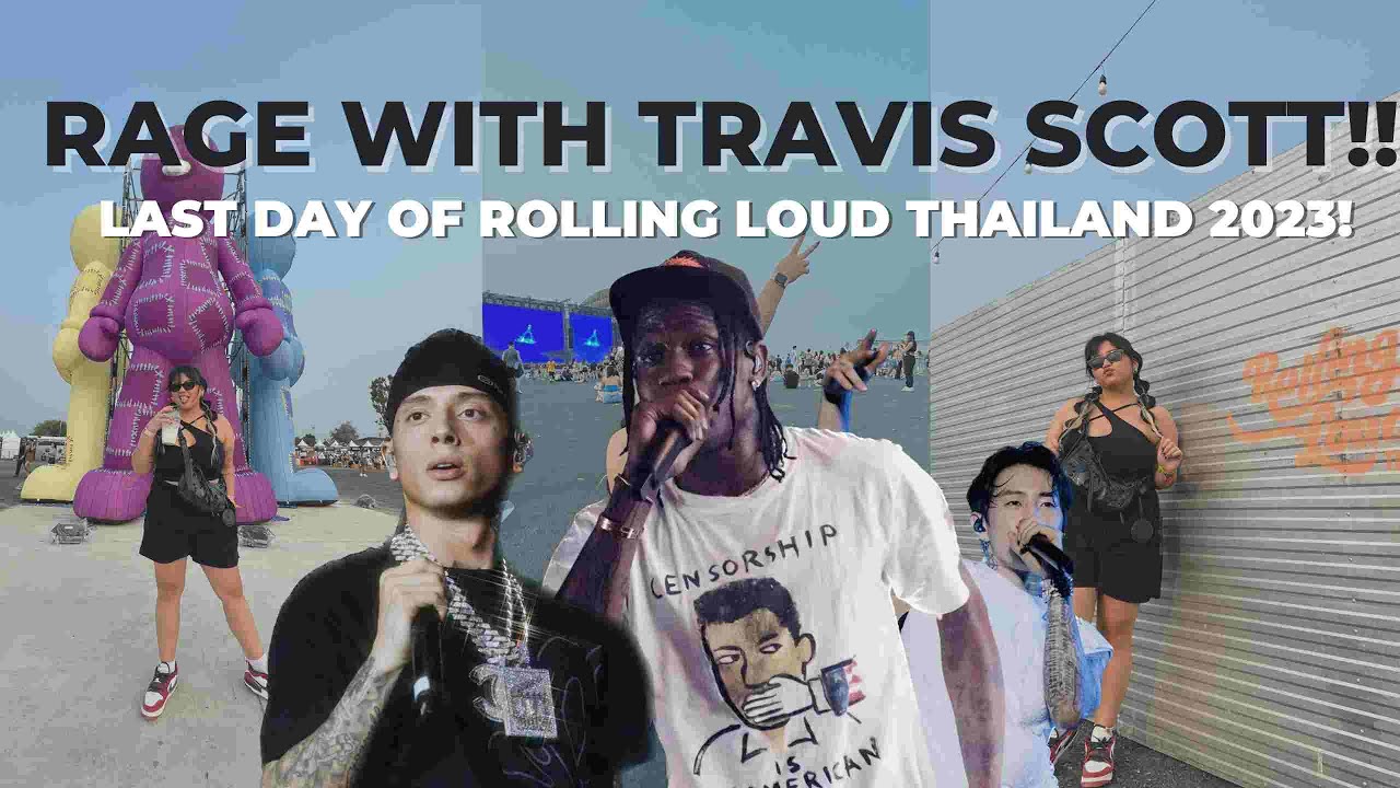 RAGE WITH TRAVIS SCOTT AT ROLLING LOUD THAILAND!