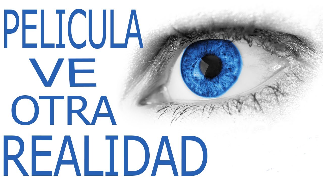 ABRE Tu MENTE a OTRA REALIDAD PARALELA Pelicula COMPLETA Espa&ntilde;ol YouTube