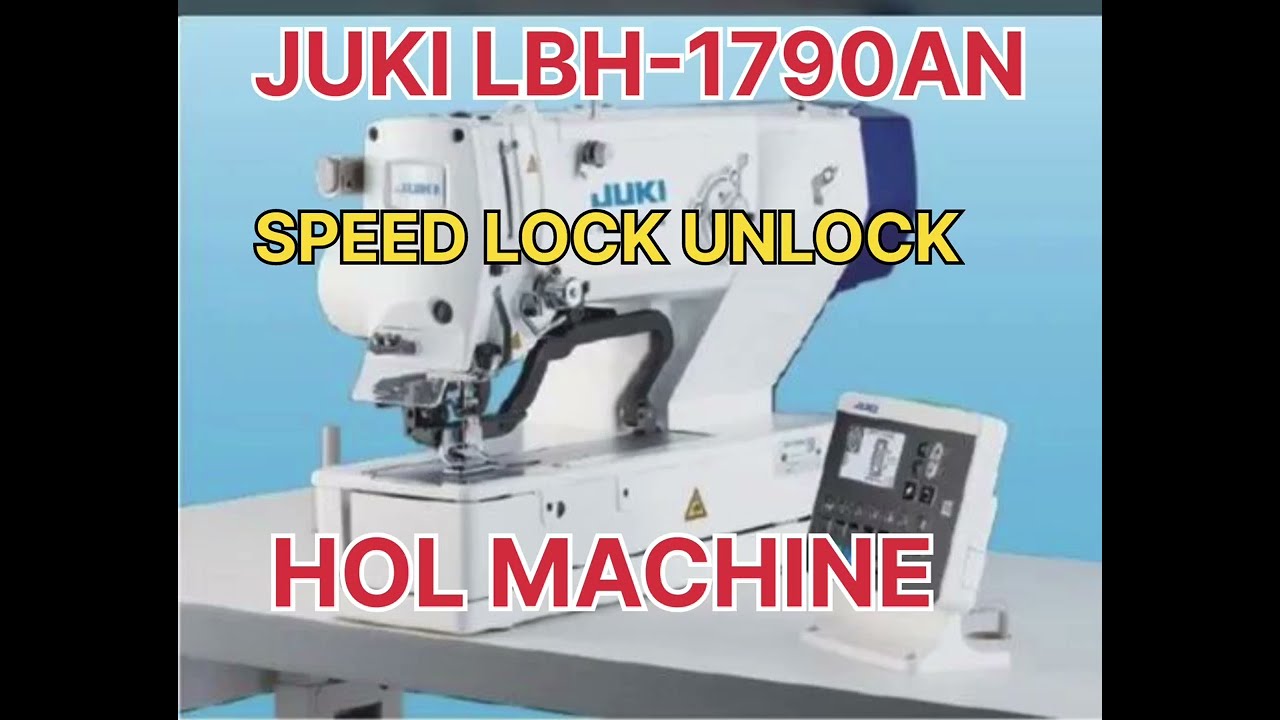 juki lbh1790an speed lock unlock#holmachine