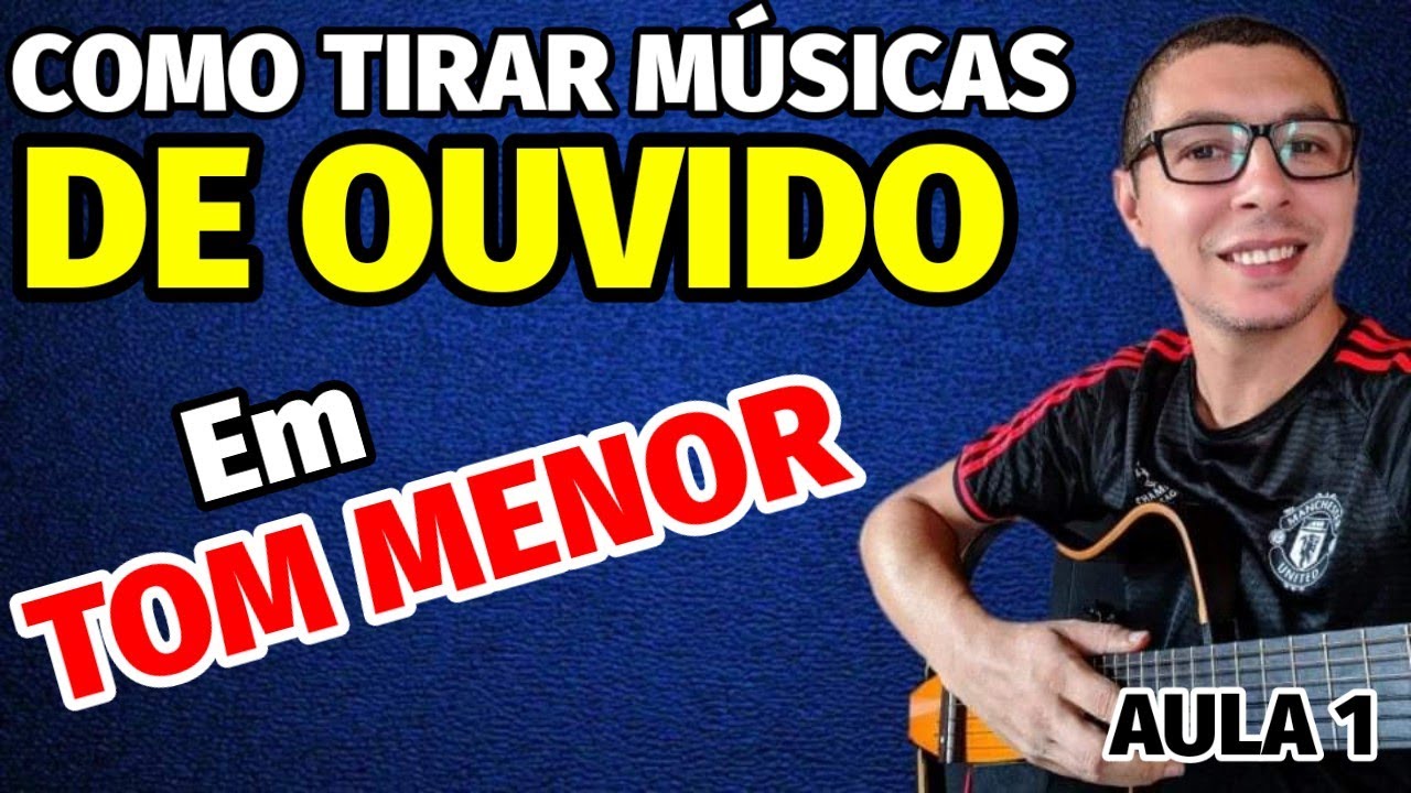 🎸Como TIRAR MÚSICA de OUVIDO em TOM MENOR! Saiba encontrar o PRÓXIMO ACORDE! MACETES ARREBATADORES