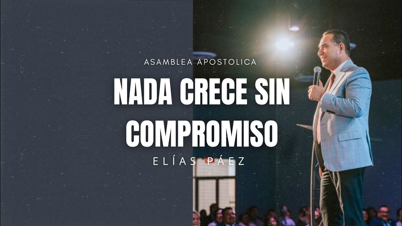 Elías Páez - NADA CRECE SIN COMPROMISO 