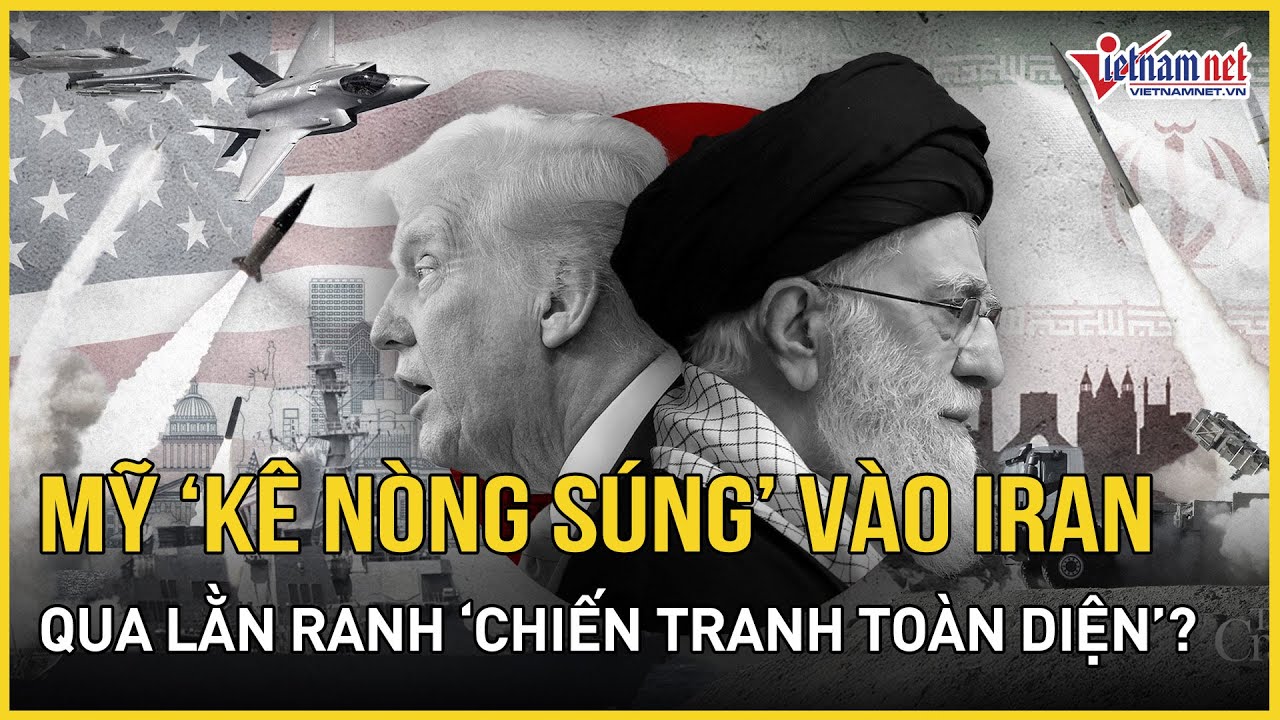 Toàn cảnh căng thẳng Mỹ - Iran: Tehran bị bao vây, Trung Đông trước 