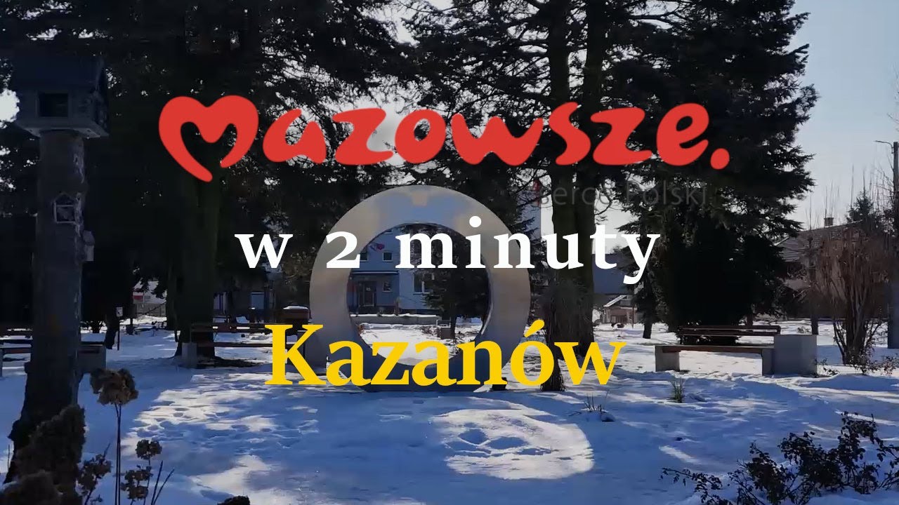 Kazanów | Mazowsze w 2 minuty