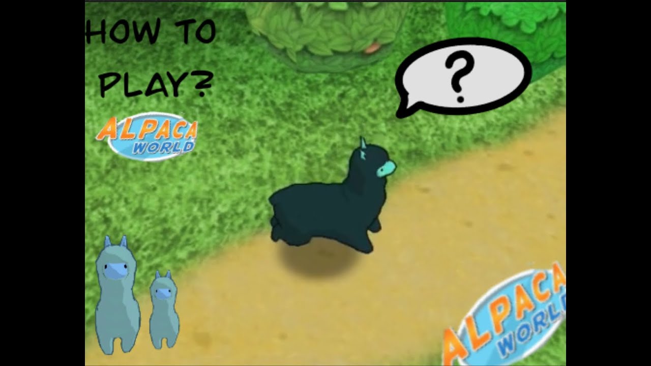 How to play alpaca world (if you did not know already)