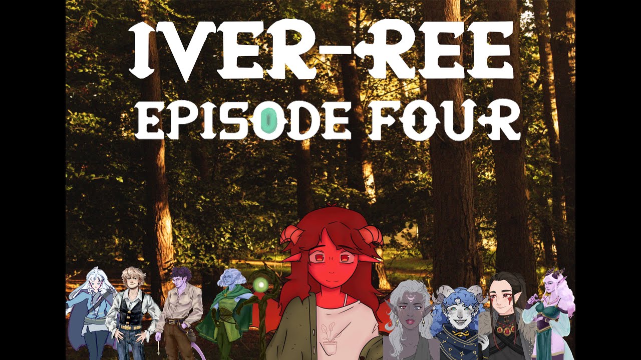 Iver-Ree Land of the Lost Eyes EPISODE 4