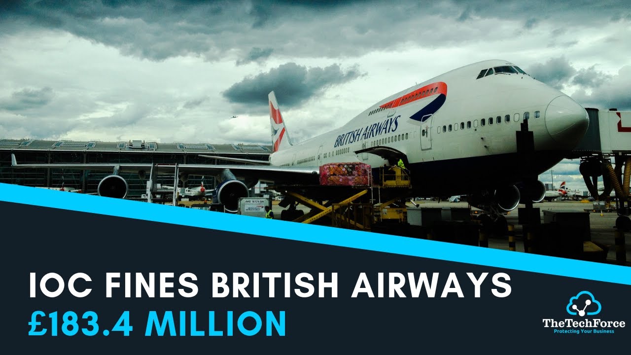 ICO intends to issue a fine of £183.4 Million to British Airways for Data breach