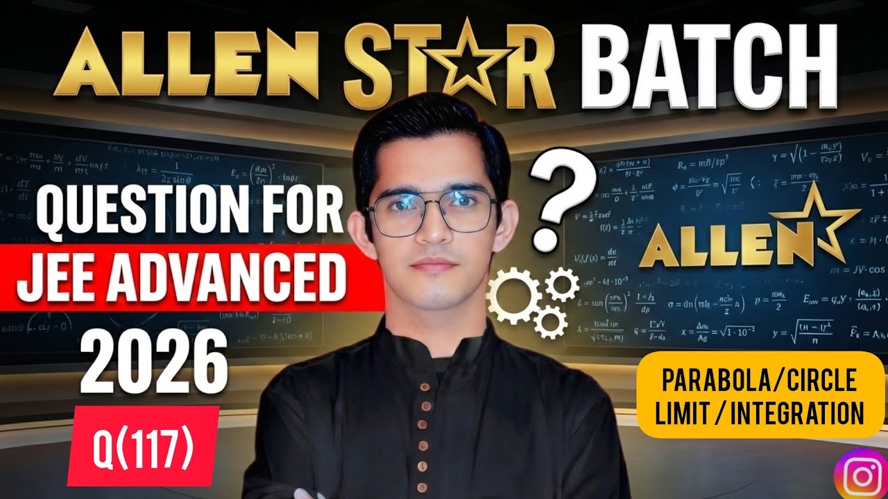 JEE ADVANCED PRACTICE QUESTION (117) | ALLEN STAR BATCH 2026 | 