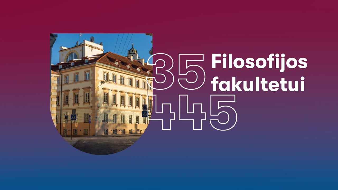 Filosofijos fakulteto 445 metų įsteigimo ir 35 metų atkūrimo jubiliejaus minėjimas