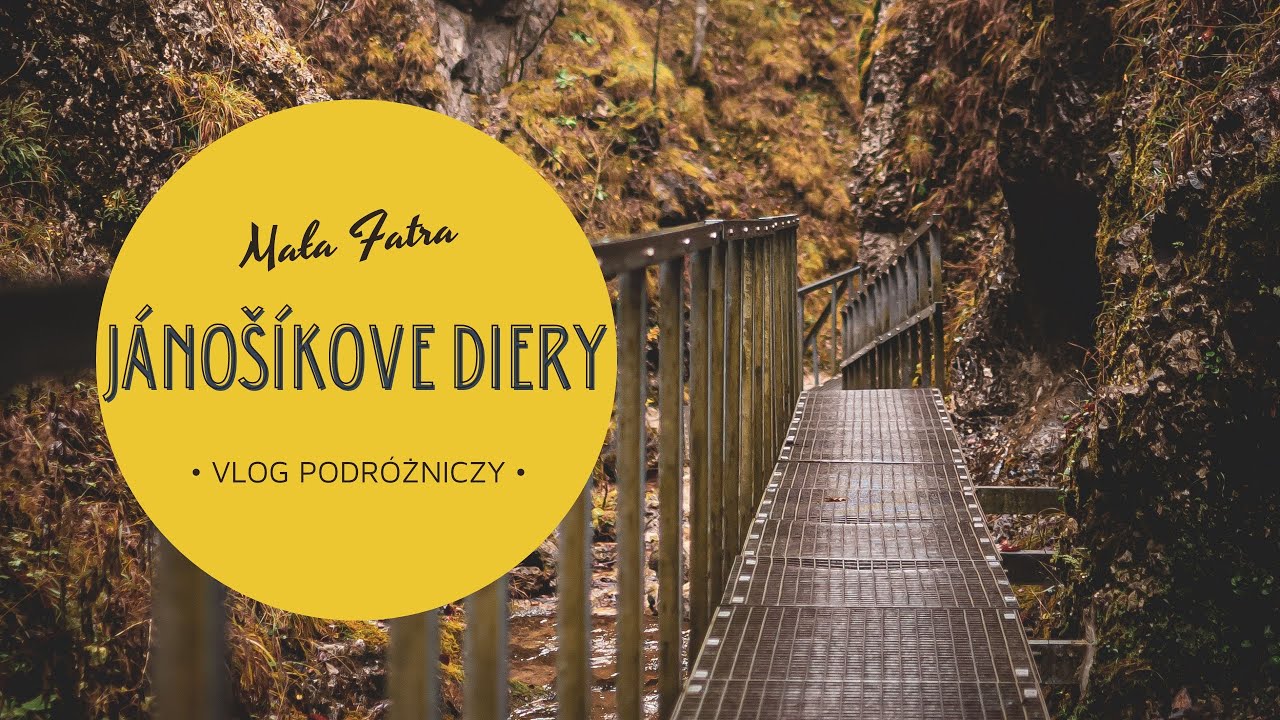 Wędr&oacute;wka przez J&aacute;no&scaron;&iacute;kove Diery - Mała Fatra, Słowacja