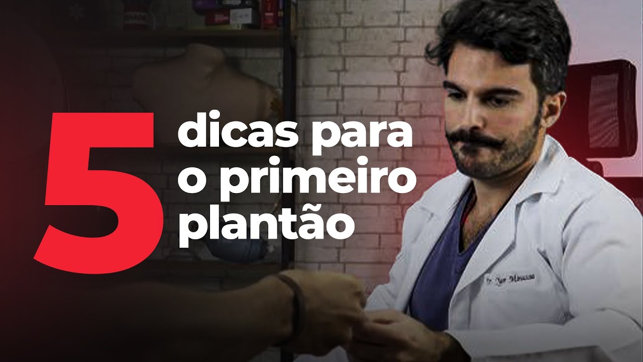 5 dicas para o primeiro plantão