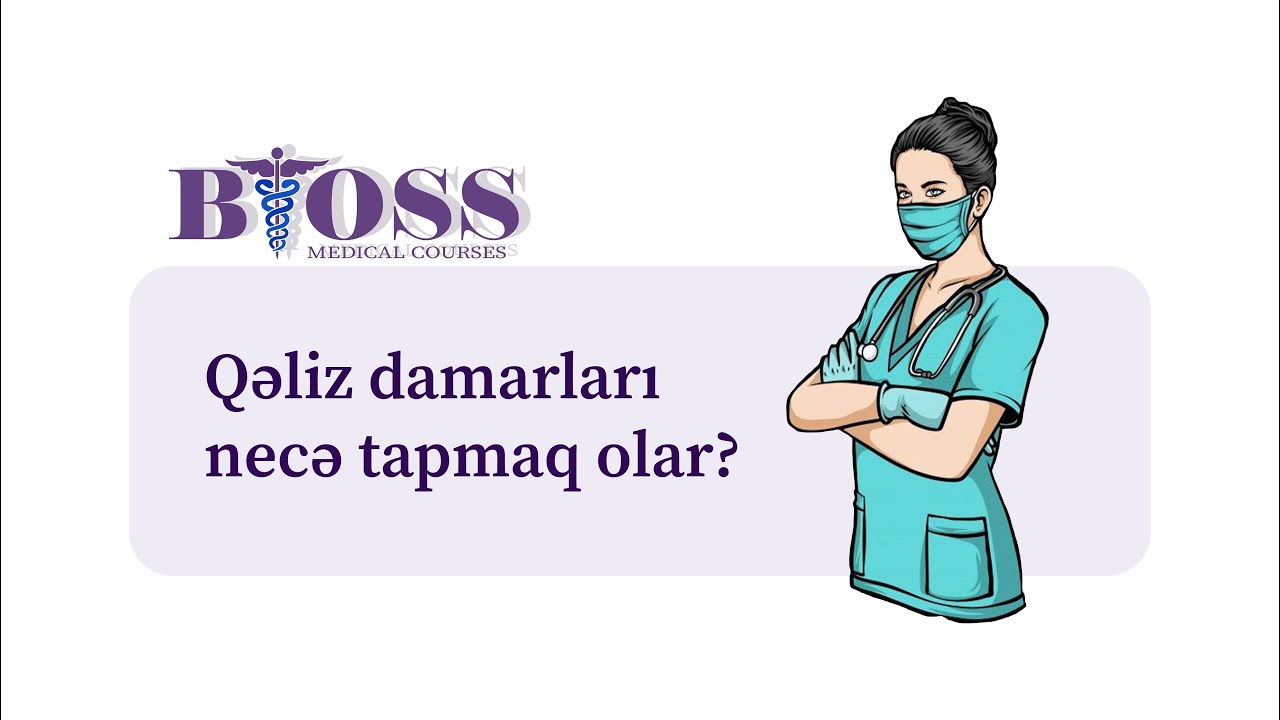Qəliz Damarları necə tapmaq olar? | Bioss Tibb Kursları