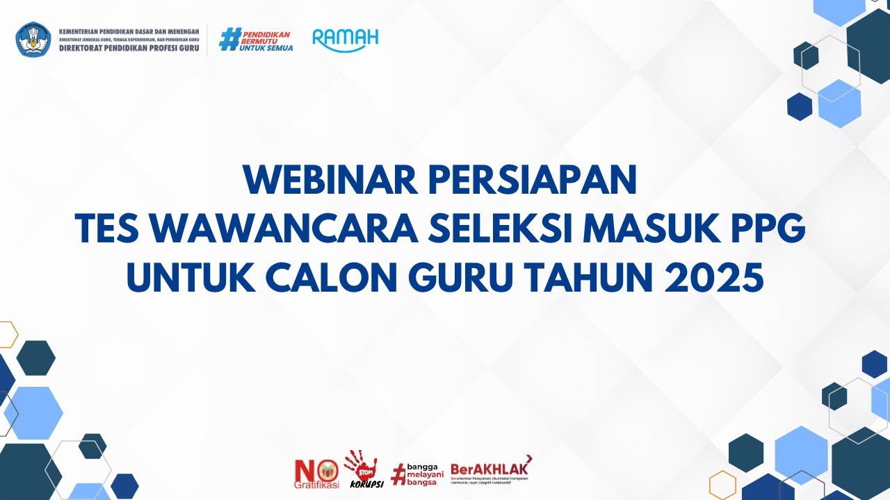 Webinar Persiapan Pelaksanaan Tes Wawancara Seleksi Masuk PPG untuk Calon Guru Tahun 2025