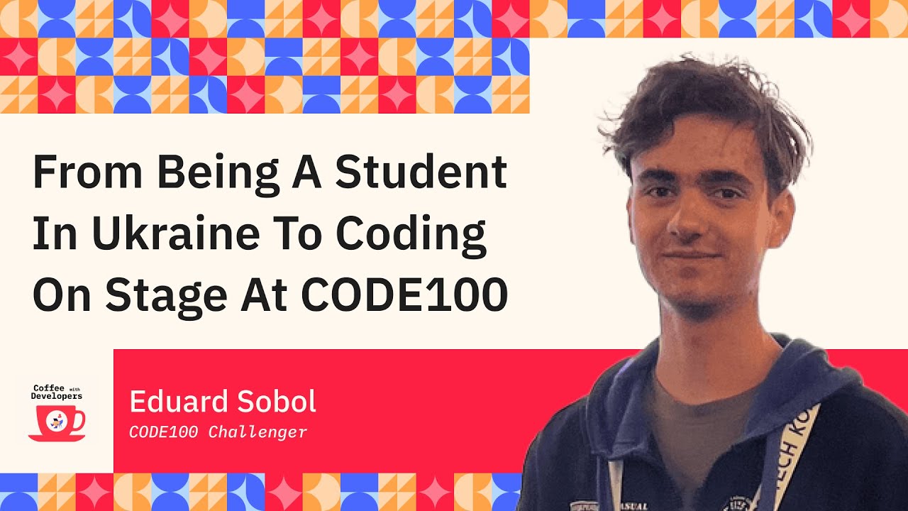 Eduard Sobol  Coffee with Developers  CODE100 Challenger special