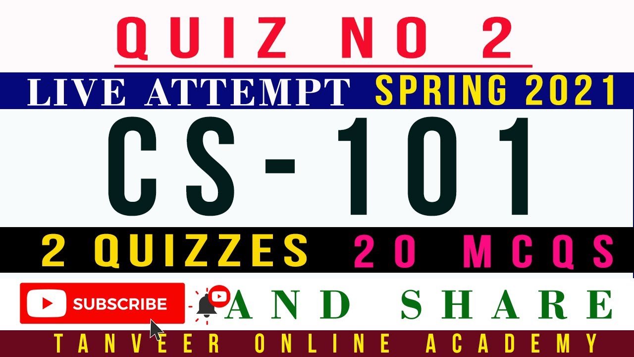 CS101 Quiz No. 2 Spring 2021 Solution Live Attempt ( 2 Quizzes 20 MCQS)  || CS101 Quiz 2 2021