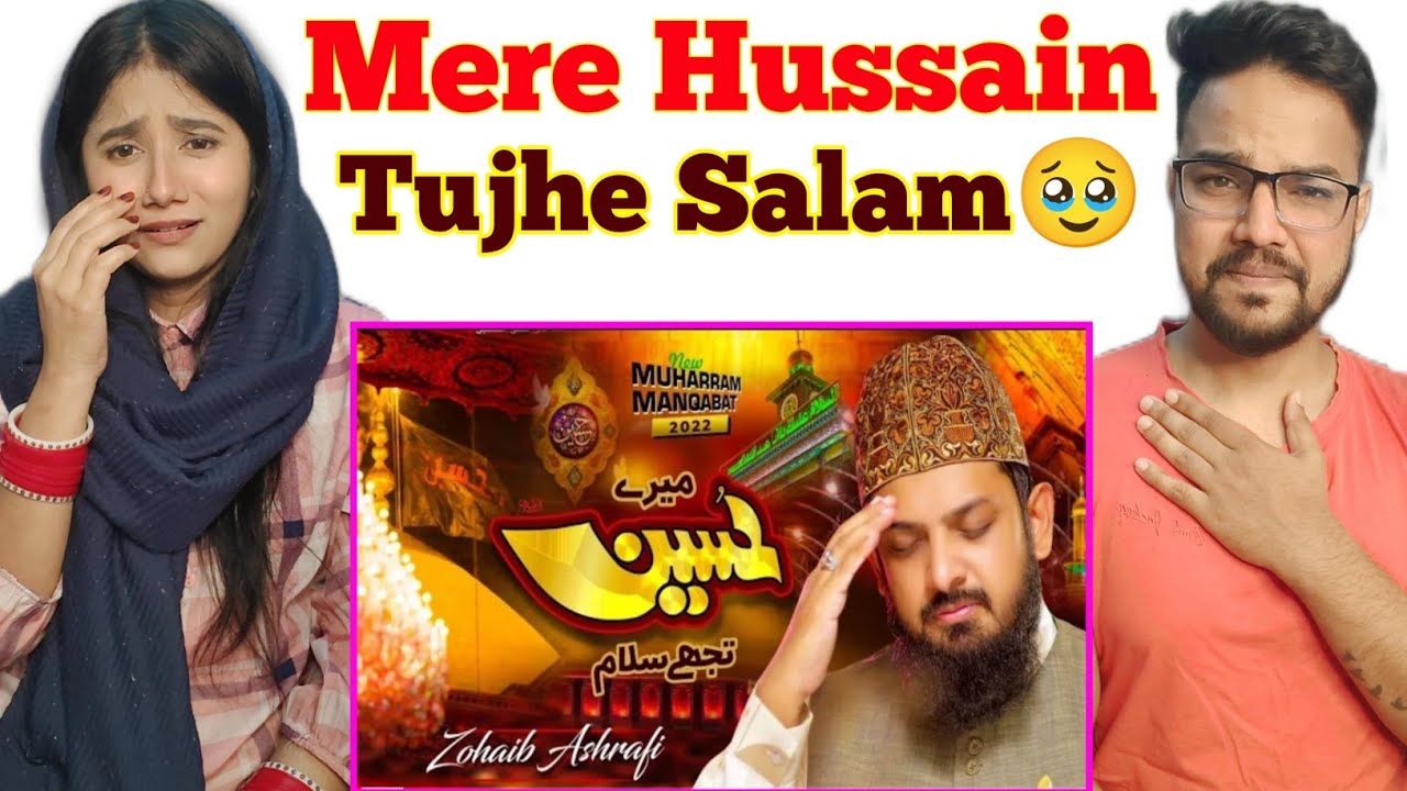 Mere Hussain Tujhe Salaam | Zohaib Ashrafi | Manqabat Imam Hussain | #indianreaction 