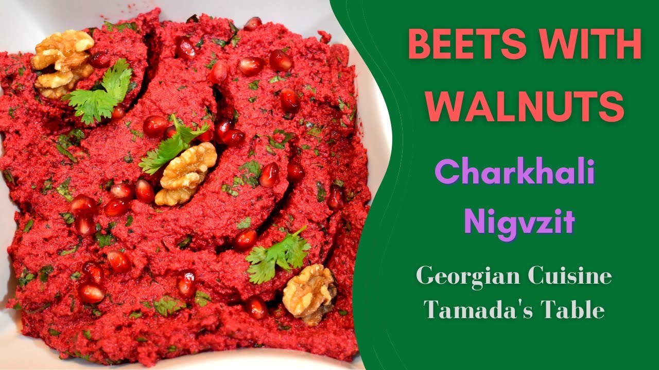 Beets with Walnuts - Charkhali Nigvzit